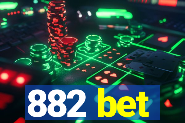 882 bet